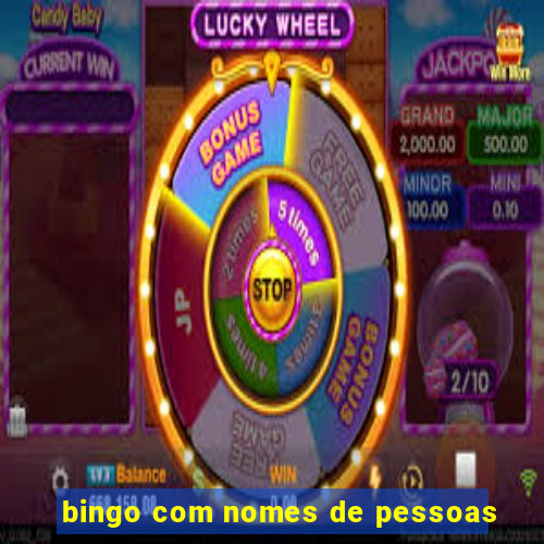 bingo com nomes de pessoas